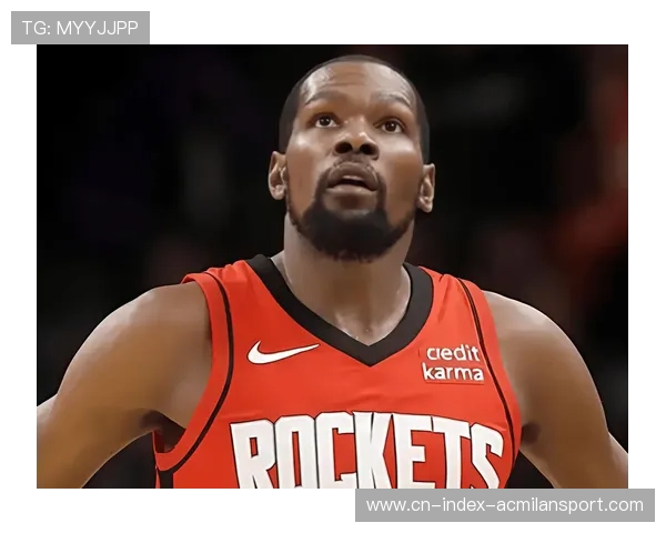 火箭五连胜,杜兰特低迷无碍全队稳定发挥 火箭五连胜,杜兰特低迷无碍全队稳定发挥