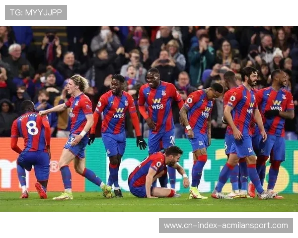 水晶宫前场连线配合逐渐顺畅：揭秘英超球队的精彩进攻密码